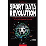 Sport Data Revolution : L'analyse des données au service de la performance sportive (Hors Collection)