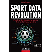 Sport Data Revolution : L'analyse des données au service de la performance sportive (Hors Collection)