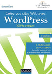 Créez vos sites Web avec WordPress : 100% pratique !