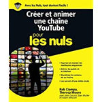 Créer et animer une chaîne YouTube Pour les Nuls